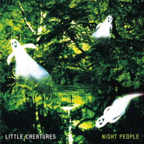 LITTLE CREATURES / リトル・クリーチャーズ / NIGHT PEOPLE