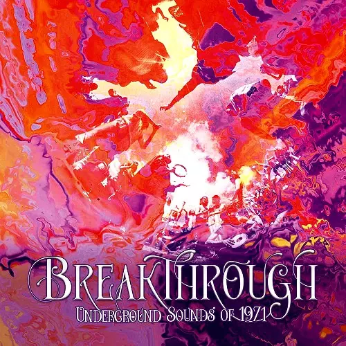 BREAKTHROUGH: UNDERGROUND SOUNDS OF 1971 4CD BOXSET - 2021