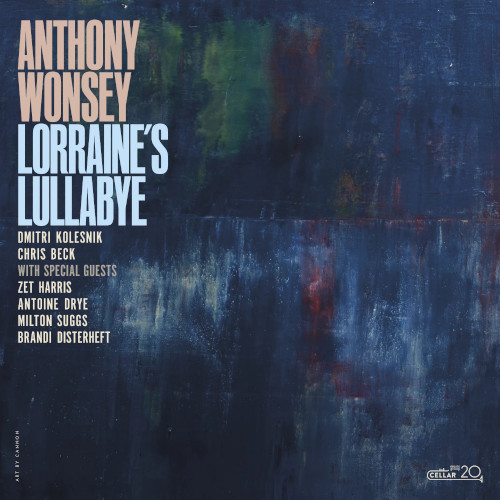 ANTHONY WONSEY / アンソニー・ウォンジー / Lorraine's Lullabye