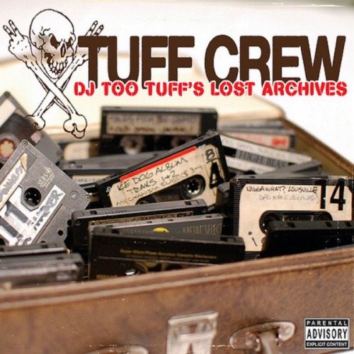 TUFF CREW / タフ・クルー / DJ TOO TUFF'S THE LOST ARCHIVES