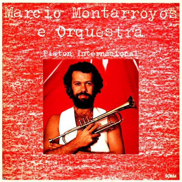MARCIO MONTARROYOS / PISTON INTERNATIONAL