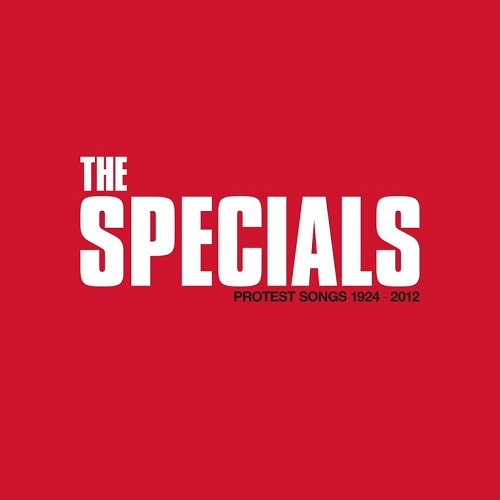 THE SPECIALS (THE SPECIAL AKA) / ザ・スペシャルズ / PROTEST SONGS 1924-2012 (LP)