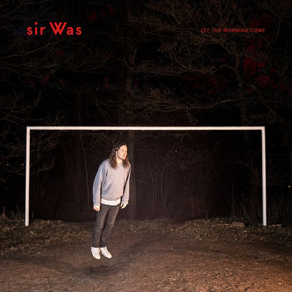 SIR WAS / サー・ワズ / LET THE MORNING COME (BLACK VINYL)
