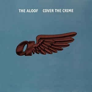 ALOOF / COVER THE CRIME