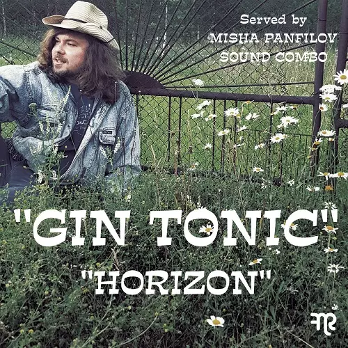 MISHA PANFILOV SOUND COMBO / GIN TONIC / HORIZON (7")