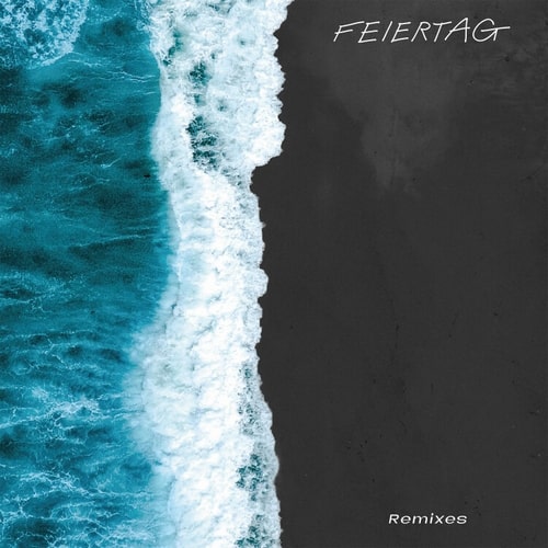FEIERTAG / ファイエルターク / TIME TO RECOVER (REMIXES)