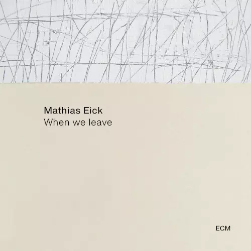 MATHIAS EICK / マティアス・アイク / When We Leave