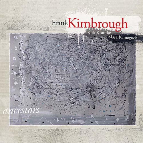 FRANK KIMBROUGH / フランク・キンブロウ / Ancestors