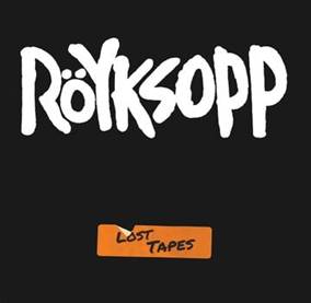 ROYKSOPP / ロイクソップ / LOST TAPES (CD)