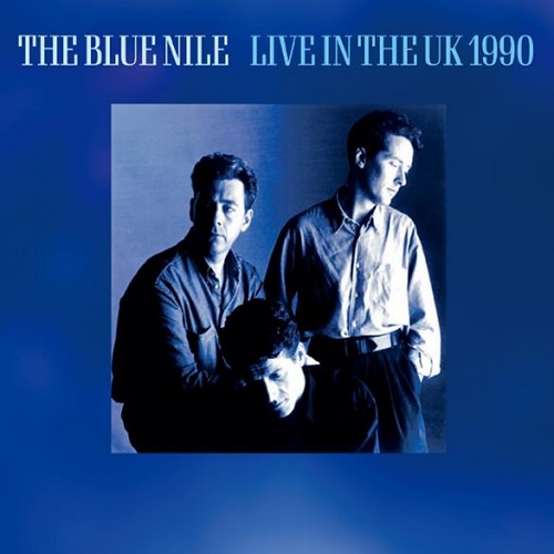 BLUE NILE / ブルー・ナイル / ライヴ・イン・UK1990