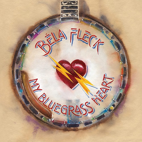 BELA FLECK / ベラ・フレック / MY BLUEGRASS HEART