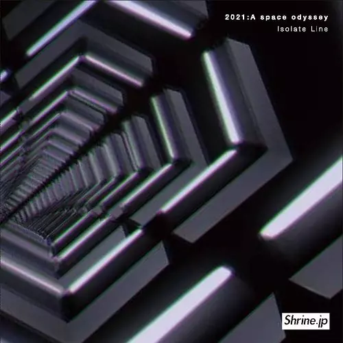 ISOLATE LINE / 2021: A SPACE ODYSSEY