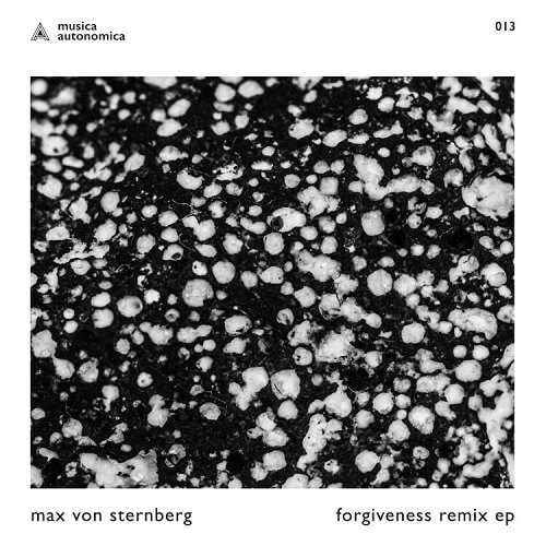 MAX VON STERNBERG / FORGIVENESS REMIX EP