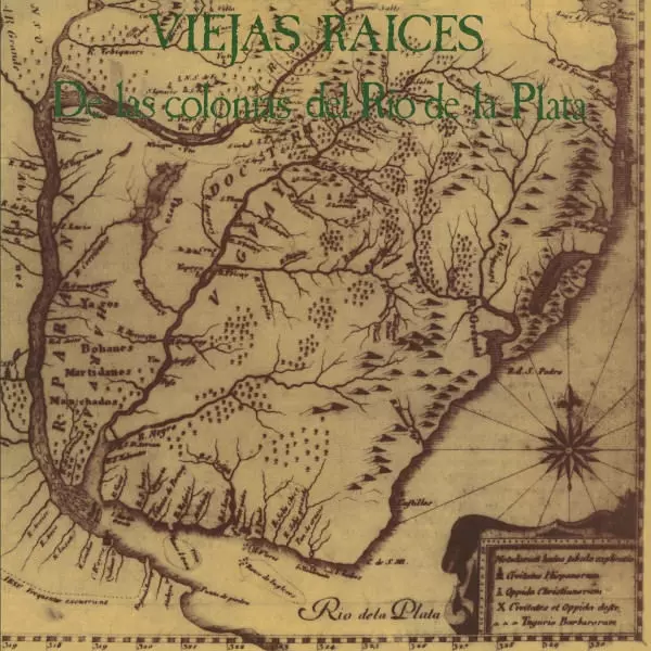 VIEJAS RAICES / ビエハス・ライセス / DE LAS COLONIAS DEL RIO DE LA PLATA / デ・ラス・コロニアス・デル・リオ・デ・ラ・プラタ