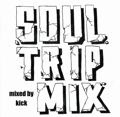 KICK  / SOUL TRIP MIX