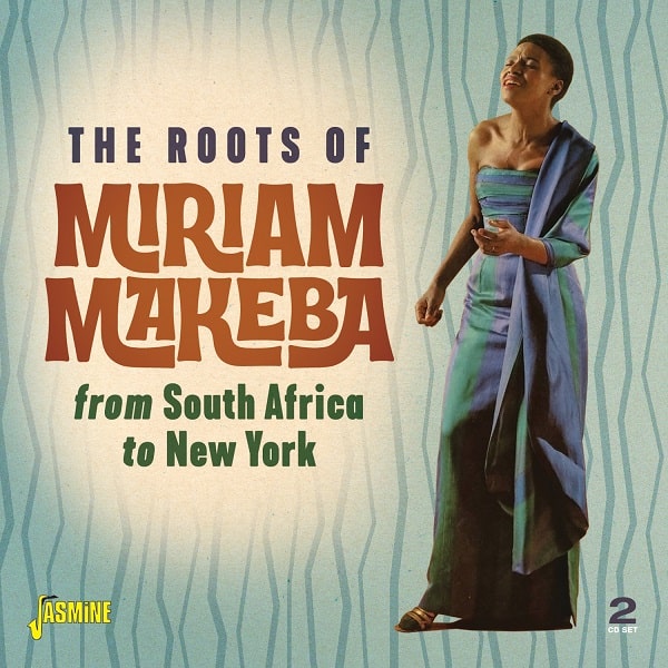 MIRIAM MAKEBA / ミリアム・マケバ / ROOTS OF MIRIAM MAKEBA FROM SOUTH AFRICA TO NEW YORK