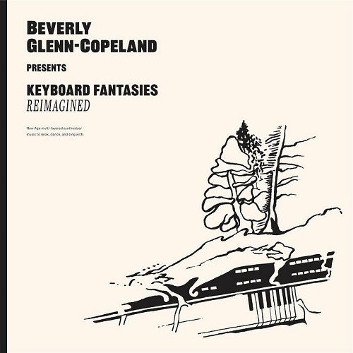 BEVERLY GLENN-COPELAND / ビバリー・グレン・コープランド / KEYBOARD FANTASIES REIMAGINED (CD)