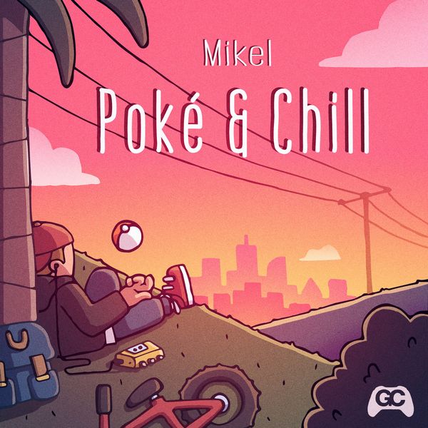 MIKEL / POKE & CHILL REMASTER