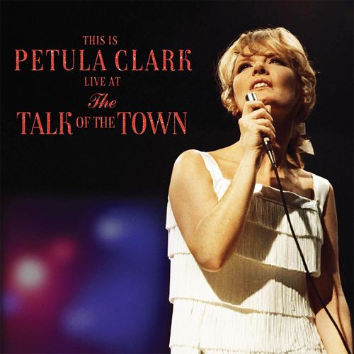 PETULA CLARK / ペトゥラ・クラーク / THIS IS PETULA LIVE AT THE TALK OF THE TOWN (2CD)