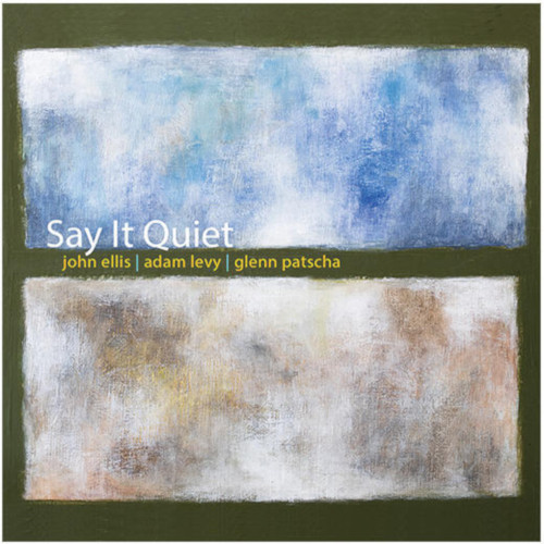 JOHN ELLIS(SAX) / ジョン・エリス(SAX) / Say It Quiet