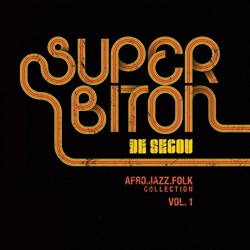 LE SUPER BITON NATIONAL DE SEGOU / シュペール・ビトン・ナシオナル・ド・セグー / AFRO-JAZZ-FOLK COLLECTION VOLUME 1