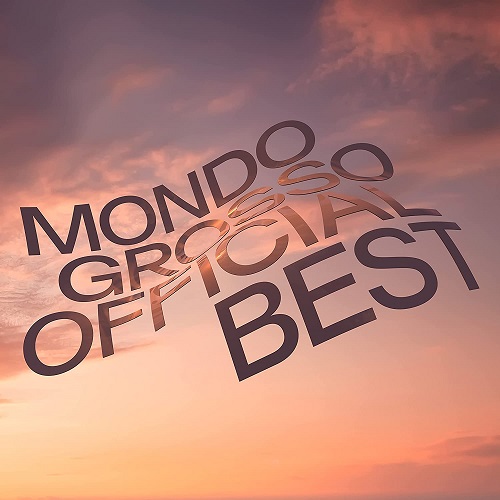 MONDO GROSSO / モンド・グロッソ / MONDO GROSSO OFFICIAL BEST