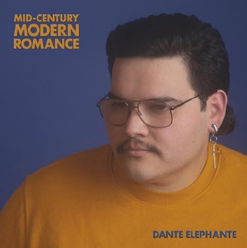 DANTE ELEPHANTE / MID-CENTURY MODERN ROMANCE(2ND PRESS) (LP)