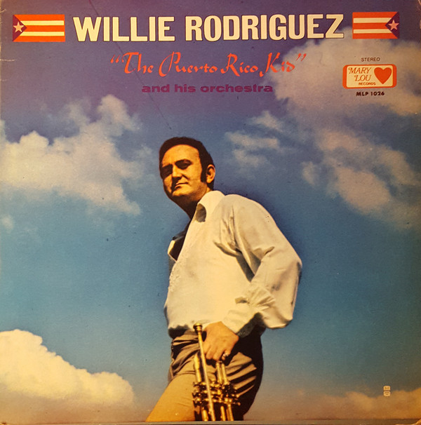 WILLIE RODRIGUEZ AND HIS ORCHESTRA / PUERTO RICO KID