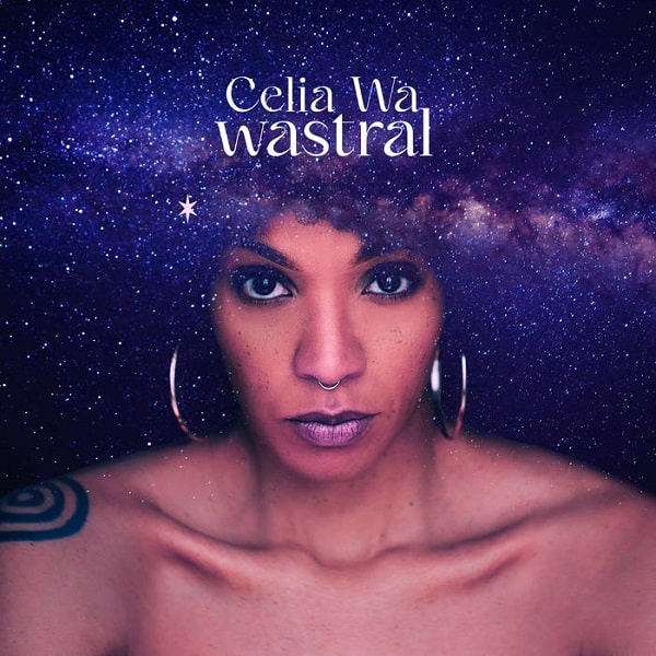 CELIA WA / セリア・ワ / WASTRAL