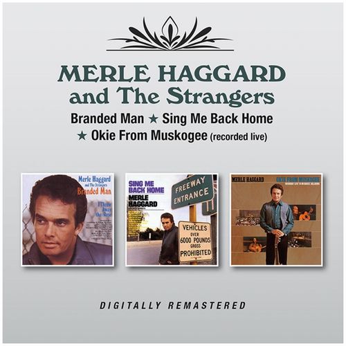 MERLE HAGGARD / マール・ハガード / BRANDED MAN / SING ME BACK HOME / OKIE FROM MUSKOGEE (2CD)