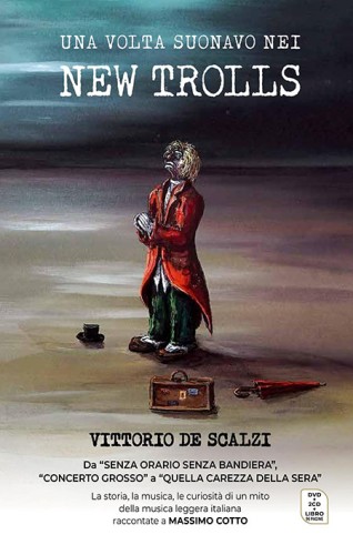 VITTORIO DE SCALZI / ヴィットリオ・デ・スカルツィ / UNA VOLTA SUONAVO NEI NEW TROLLS: BOOK+2CD+DVD