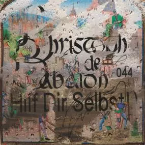 CHRISTOPH DE BABALON / 044 (HILF DIR SELBST!)