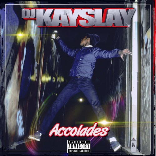 DJ KAY SLAY / ACCOLADES "CD"