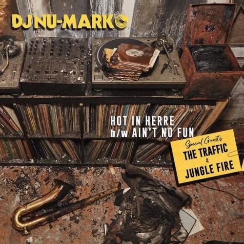 DJ NU-MARK / DJヌマーク / HOT IN HERRE b/w AIN'T NO FUN