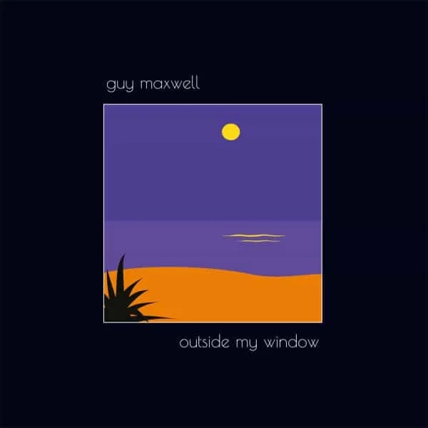 GUY MAXWELL / ガイ・マックスウェル / OUTSIDE MY WINDOW (LP)