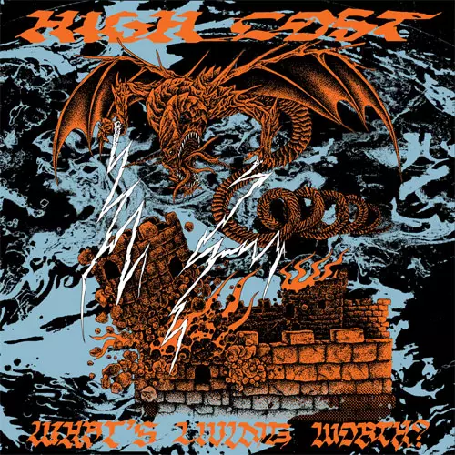 HIGH COST / WHAT'S LIVING WORTH? (12")