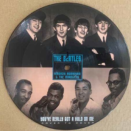 BEATLES / SMOKEY ROBINSON & THE MIRACLES / YOU'VE REALLY GOT A HOLD ON ME (PICTURE DISC 7")