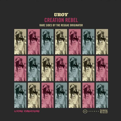 U-ROY / ユー・ロイ / CREATION REBEL: RARE SIDES BY THE REGGAE ORIGINATOR 1971-1975 RSD_BLACK_FRIDAY_2021_11_26