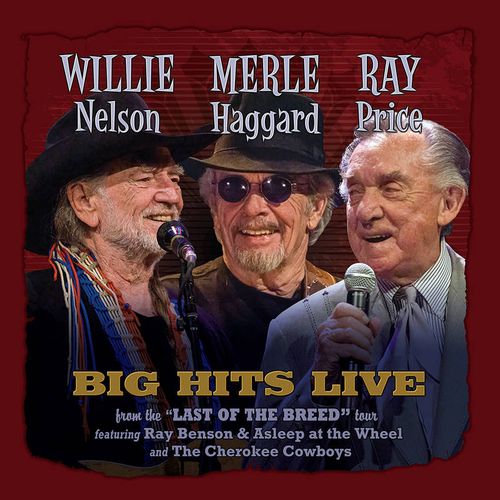 WILLIE NELSON, MERLE HAGGARD, RAY PRICE  / BIG HITS LIVE FROM THE LAST OF THE BREED TOUR [LP]RSD_BLACK_FRIDAY_2021_11_26