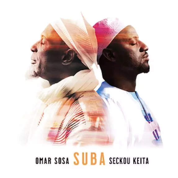 OMAR SOSA & SECKOU KEITA / オマール・ソーサ & セック・ケイタ / SUBA