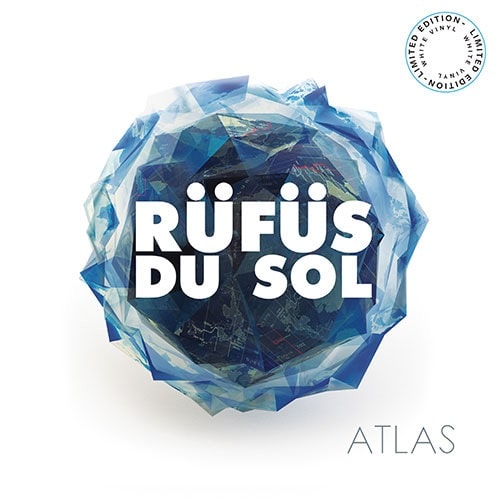 RUFUS DU SOL / ATLAS LTD EDITION