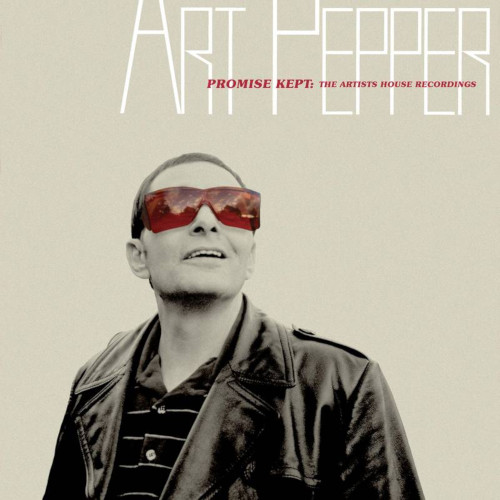 ART PEPPER / アート・ペッパー / Promise Kept: The Artist House Albums (4LP) RSD_BLACK_FRIDAY_2021_11_26