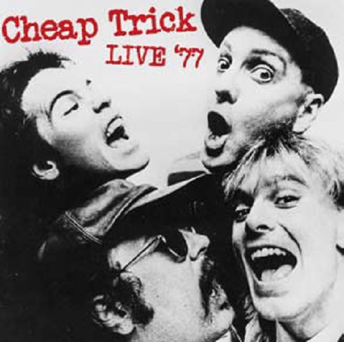 CHEAP TRICK / チープ・トリック / LIVE '77 / LIVE '77