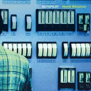 AUTOPILOT(TECHNO) / WORLD RECEIVER