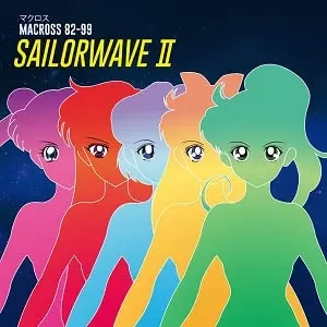 MACROSS 82-99 / マクロス 82-99 / SAILORWAVE II