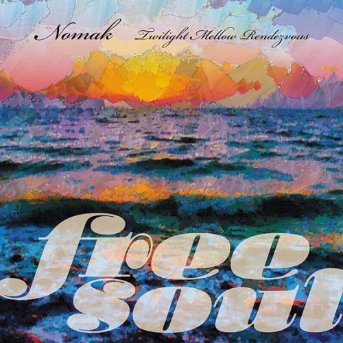 NOMAK / Free Soul Nomak ~ Twilight Mellow Rendezvous "LP"