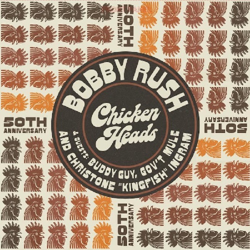 BOBBY RUSH / ボビー・ラッシュ / CHICKEN HEADS (50TH ANNIVERSARY) (12") RSD_BLACK_FRIDAY_2021_11_26