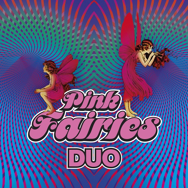 PINK FAIRIES / ピンク・フェアリーズ / DUO
