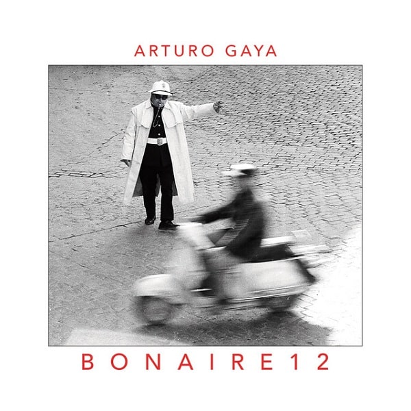 ARTURO GAYA / アルトゥーロ・ガヤ / BONAIRE 12