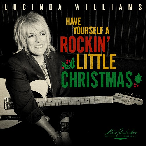 LUCINDA WILLIAMS / ルシンダ・ウィリアムス / LU'S JUKEBOX VOL.5:HAVE YOURSELF A ROCKIN' LITTLE CHRISTMAS(CD)